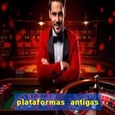 plataformas antigas de slots